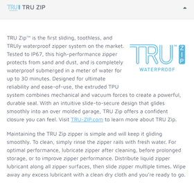 TRU Zip™